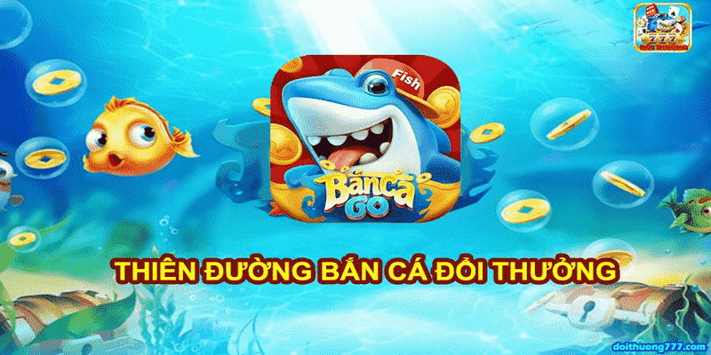 Bắn Cá 5D Đổi Thưởng - Game Bắn Cá Đẳng Cấp Mọi Thời Đại 5 Hình thức giao dịch bắn cá 5D đổi thưởng đáng tin cậy